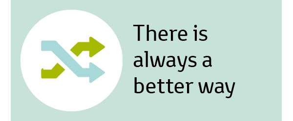 There is always a better way