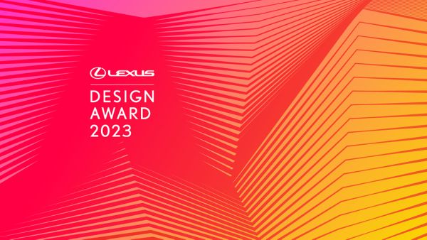 LEXUS DESIGN AWARD 2023 : APPEL À CANDIDATURES