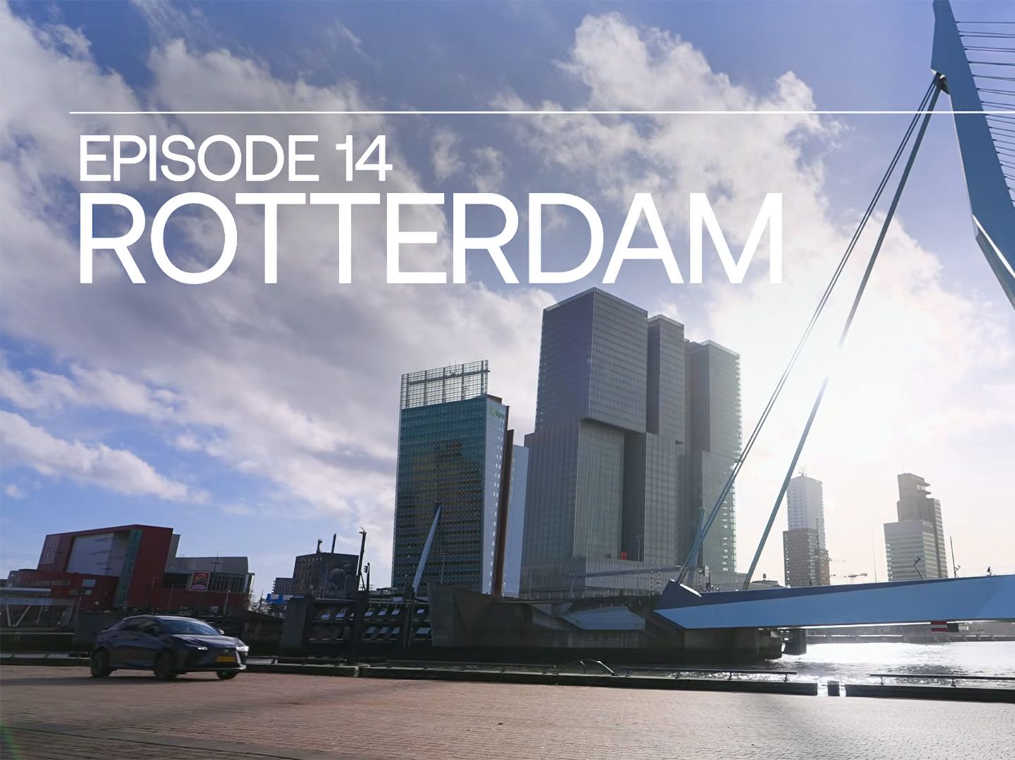 Episodio quattordici: Rotterdam, Paesi Bassi