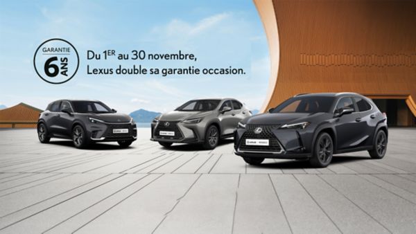 Garantie Lexus Préférence 6 ans au lieu de 3
