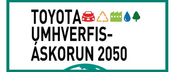 Umhverfisáskorun Toyota fyrir árið 2050